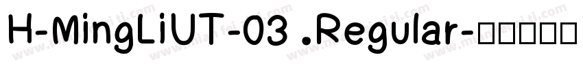 H-MingLiUT-03 Regular字体转换